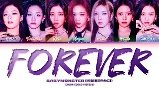 Vietsub | FOREVER - BABYMONSTER (Color Coded Lyrics)