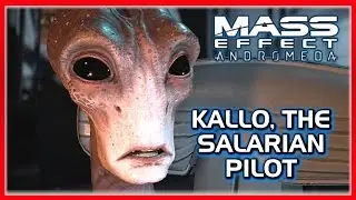 Mass Effect: ANDROMEDA 🚀 Kallo, the Salarian Pilot of the Tempest