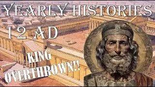 12 AD | ARTABANUS ASCENDS | History of the World Every Year