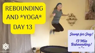 Jump For Joy! Rebounding & Yoga | Day 13 #reboundingfitness