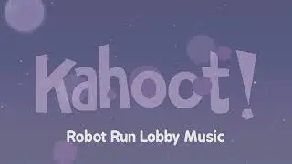 Kahoot! Robot Run Lobby Music