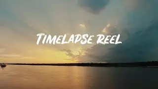 Timelapse reel
