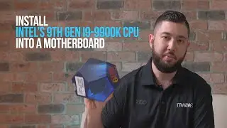 DIY - How to Install Intel's 9th Gen CPU into a Motherboard
