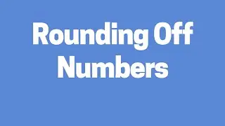 Rounding Off Numbers - Rules | Waqas Nasir
