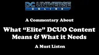 DCUO: Elite Content Difficulty Commentary