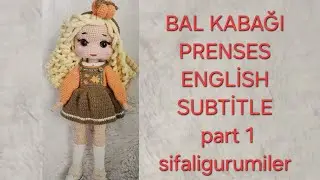 BAL KABAĞI PRENSES pumpkin DOLL ENGLİSH SUBTİTLES SİFALİGURUMİLER part 1