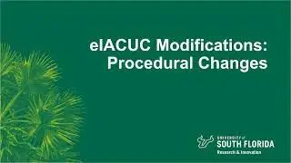 USF ARC eIACUC Study Modifications - Procedural Changes