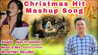 Bodo Christmas Hit Mashup Song 2023/ Ajay Narzary Jasmoni Narzary
