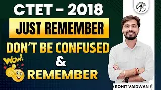 JUST REMEMBER (CTET - 2018) || BY ROHIT SIR || ADHYAYAN MANTRA ||
