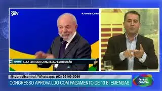 O Mundo em sua Casa |05-12| Congresso aprova LDO com pagamento de 13 Bi em Emendas