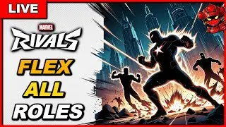 🔴LIVE: Marvel Rivals Unranked (FLEX All Roles) | Vanguard/Duelist/Strategist