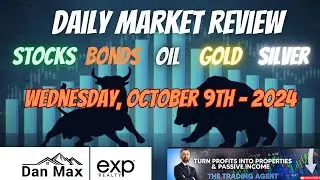 Daily Market Review - October 9th, 2024 | Stocks, Oil, Bonds, Gold & Silver Analysis