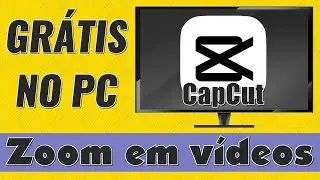 Como colocar ZOOM em vídeos no CapCut para PC