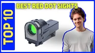 Best Red Dot Sights in 2023 [Top 10 Best Red Dot Sights]