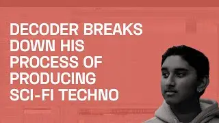 Producing Intelligent Sci-Fi Techno with Decoder