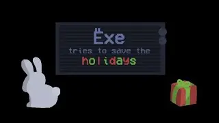 Exe tries to save the holidays - Post Demo Full Playthrough