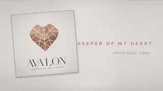 Avalon - Keeper Of My Heart Official Music Video