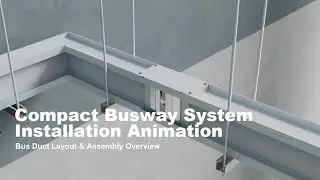 Compact Busway System Installation Animation | Bus Duct Layout & Assembly Overview