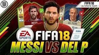 95 MESSI VS 92 DEL PIERO! SHOULD WE DO IT!? - FIFA 18 Ultimate Team