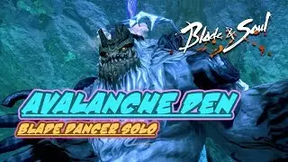 [Blade & Soul EU] Avalanche Den - BD Gameplay SOLO - Angling for a challenge achievement