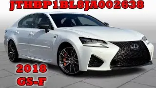 JTHBP1BL8JA002638 - 2018 GS-F - A DEEPER DIVE (EPISODE 0150)