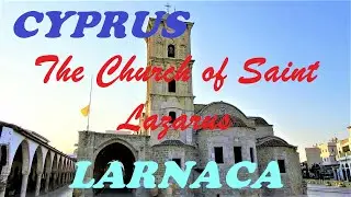 Larnaca, Cyprus | The Stone Church of Saint Lazarus, a Remarkable Example of Byzantine Architecture