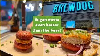 Is Brew Dog&rsquo;s Vegan Food Better Than Their Beer???!!