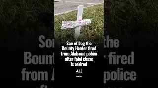 Son of Dog the Bounty Hunter fired from Alabama police after fatal chase is rehired