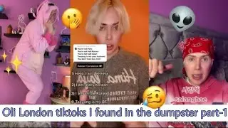 Oli London tiktok's I found in the dumpster