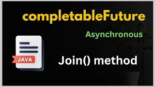 When to use join() method in Completable Future // Easy Learning Channel