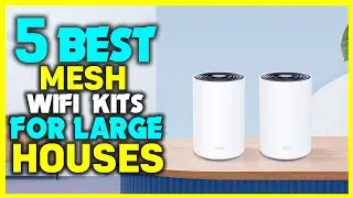 ✅Лучшие бюджетные Mesh WiFi-комплекты для больших домов &mdash; подробное руководство для покупателя