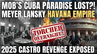 Mafia Built $BILLION Cuba Paradise &ndash; Lansky's Casinos TORCHED by Castro Revolution Overnight!
