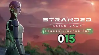 [015] Stranded Alien Dawn | Let's Play deutsch