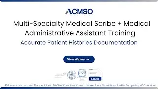 Medical Scribe Review for Patient History Accuracy | ACMSO CMAA Training