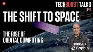 063: THE SHIFT TO SPACE: The Rise of Orbital Computing (AUDIO)