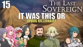 Little Hellhouse on the Prairie - The Last Sovereign (Part 15)