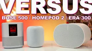 Sonos Era 300 Vs HomePod Gen 2 vs Bose Smart Speaker 500