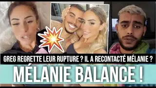 GREG EST REVENU VERS M&Eacute;LANIE APR&Egrave;S SA RUPTURE AVEC MAEVA ?! 😲 ELLE BALANCE, IL R&Eacute;POND 💥 GROS CLASH