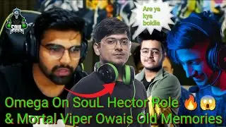 SouL Omega On Mortal Owais Viper Old Memories | Omega On SouL Player 3 Role 😲 & BGMI Competitive 😱