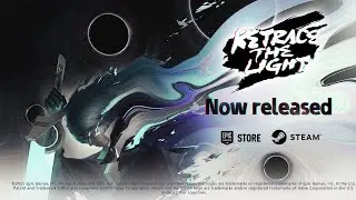 Retrace the Light - Launch Trailer