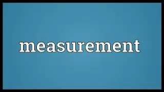 Measurement Meaning