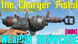Fallout 4: The Charger Pistol - A Gauss Based Weapon Platform - Weapon Mod Showcase