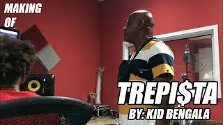 Kid Bengala - TREPI$TA (Making Of)