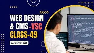 Web Design & CMS : VS Code Editor | Batch: WD-2501 | Class-49