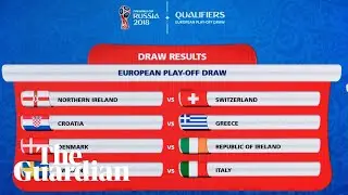 World Cup 2018 play-off draw in full