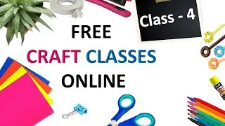CRAFT CLASSES ONLINE FREE | CLASS - 4 | one A4 paper craft
