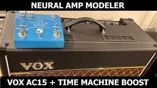 Neural Amp Modeler - Vox AC15C1 - Keeley Time Machine Boost - Full Rig/DI Captures