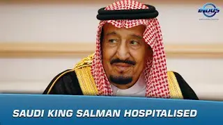 Saudi King Salman Hospitalised | Indus News | Indus News Bulletin