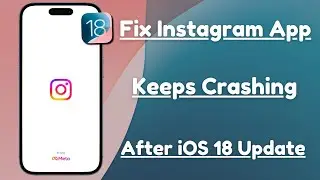 How to Fix Instagram App Not Working on iPhone / Instagram App Not Opening on iPhone / iOS 18