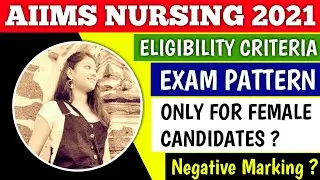 Aiims 2021 bsc nursing exam details |aiims 2021 bsc nursing eligibility criteria|aiims 2021 nursing|